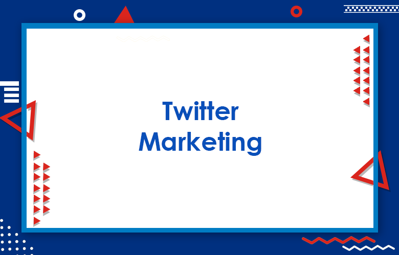 Twitter Marketing: Guide To Twitter Promotion 2023