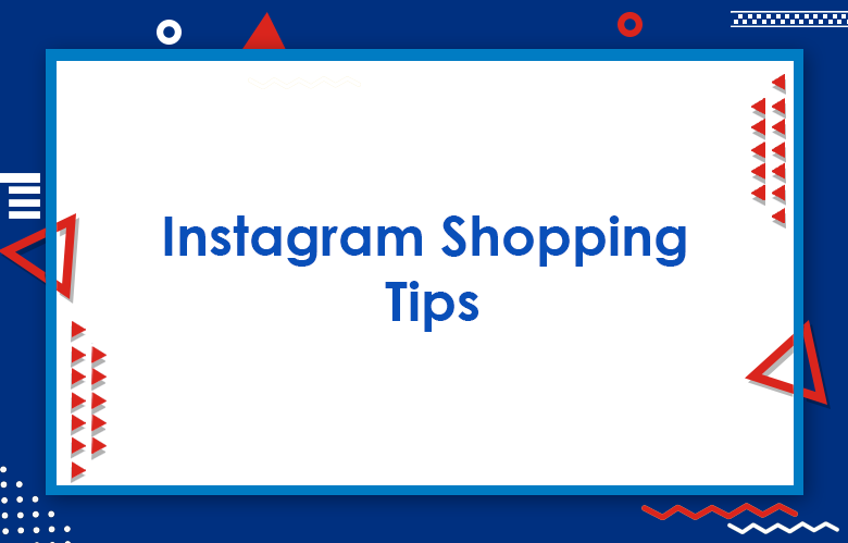 How To Sell Products On Instagram: Instagram Shopping Tips To Engage Your Business