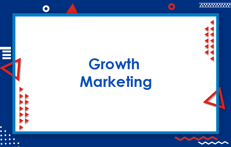 The Ultimate Growth Marketing Checklist For Businesses