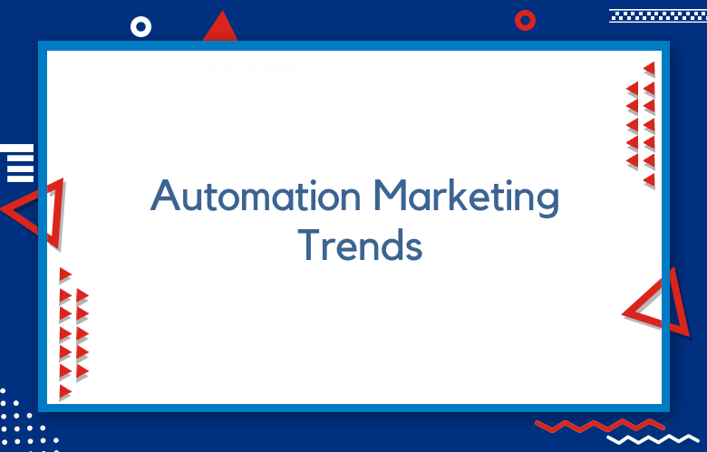 Automation Marketing Trends