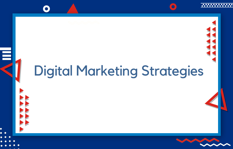 Digital Marketing Strategies To Drive More Sales