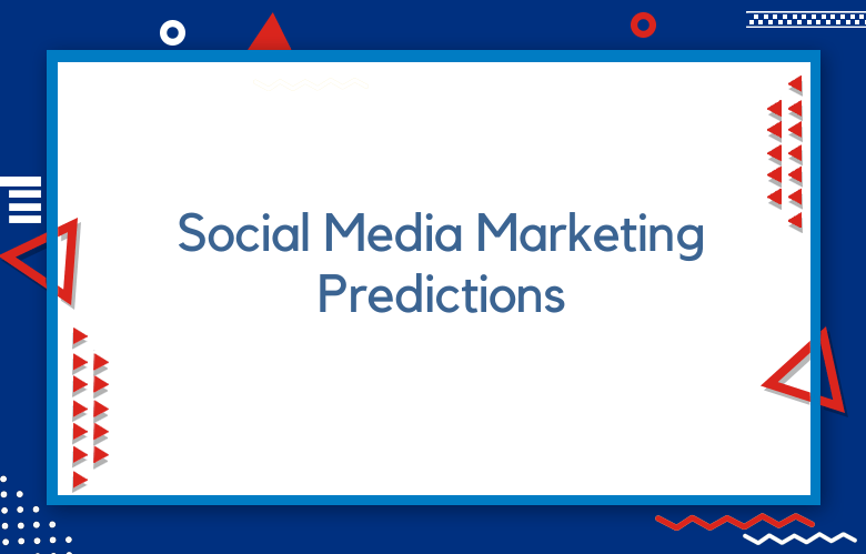 Social Media Marketing Predictions