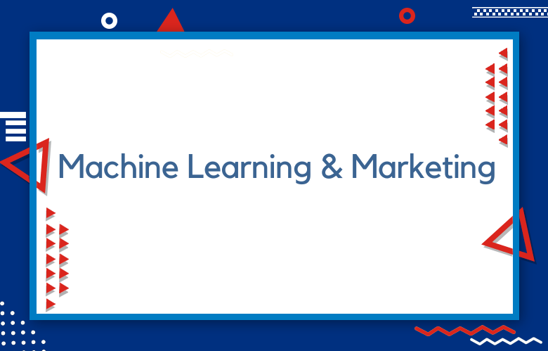 Machine Learning & Marketing