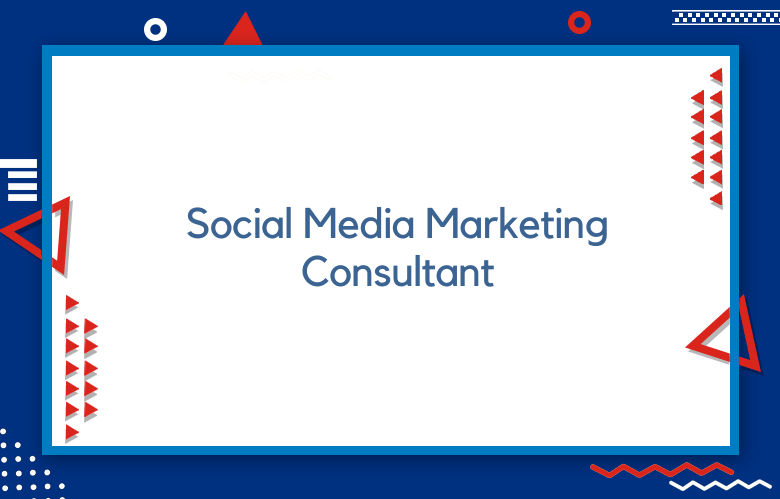 Social Media Marketing Consultant